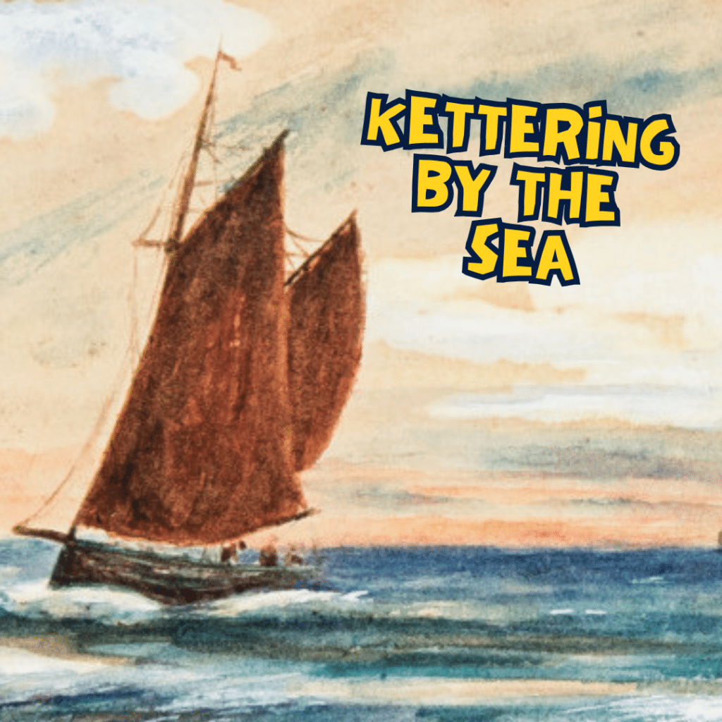 Kettering by the Sea